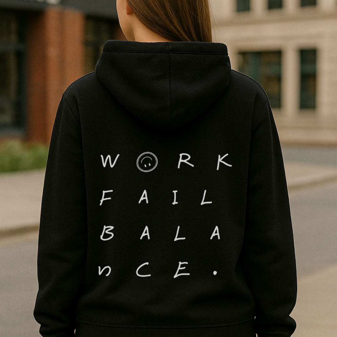 Work-Fail-Balance Hoodie (7LS)
