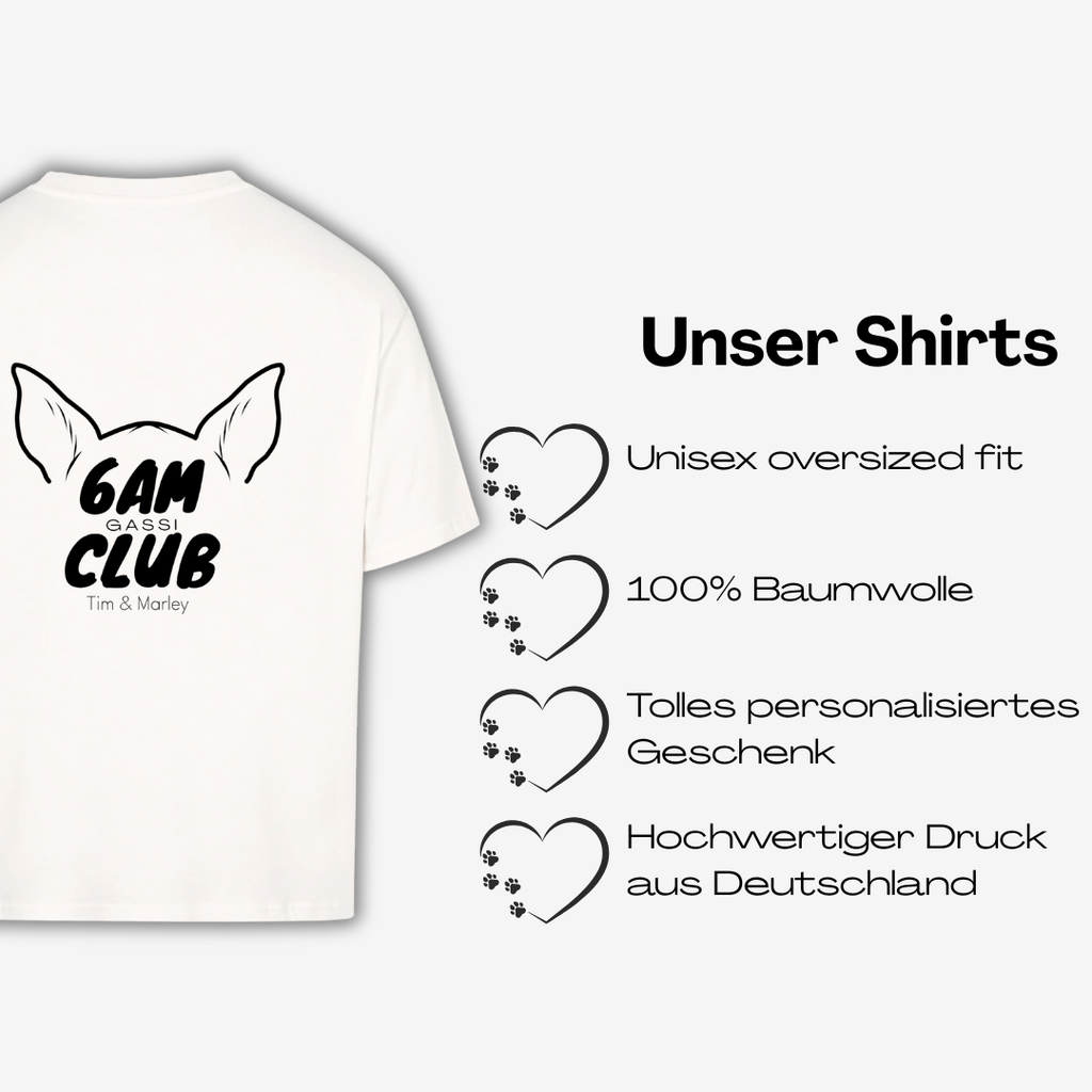 6 AM Gassi Club Personalisierbares Oversized Shirt